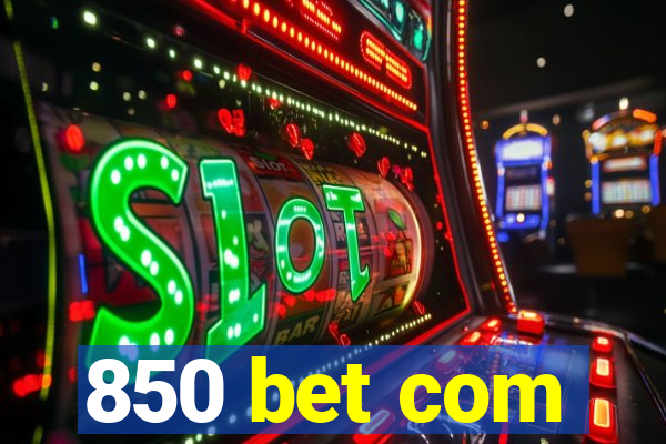 850 bet com